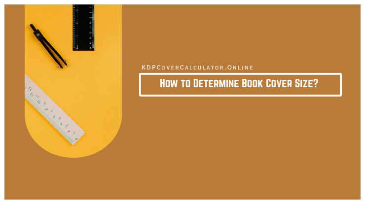 How to Determine Book Cover Size?