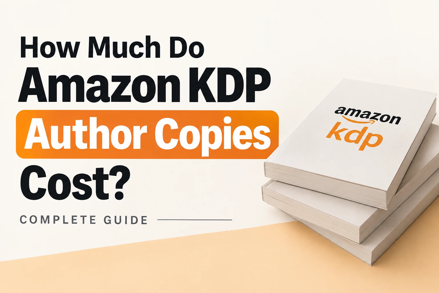 How Much Do Amazon KDP Author Copies Cost? (2026 Guide)