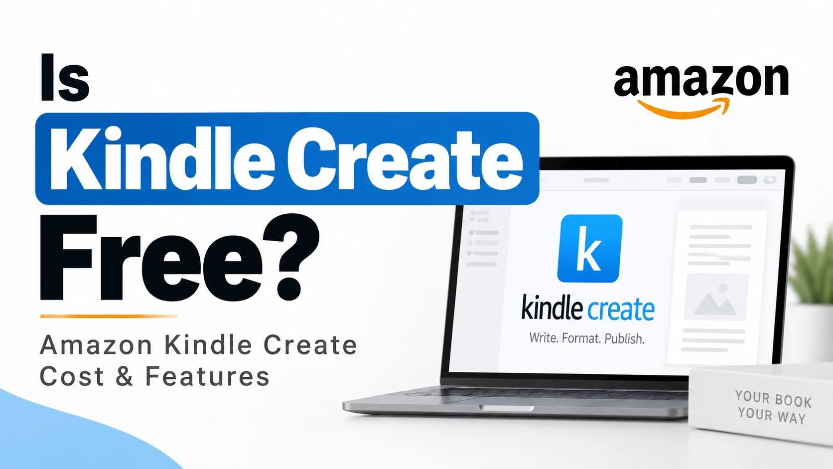 Is Kindle Create Free? Amazon Kindle Create Cost & Features